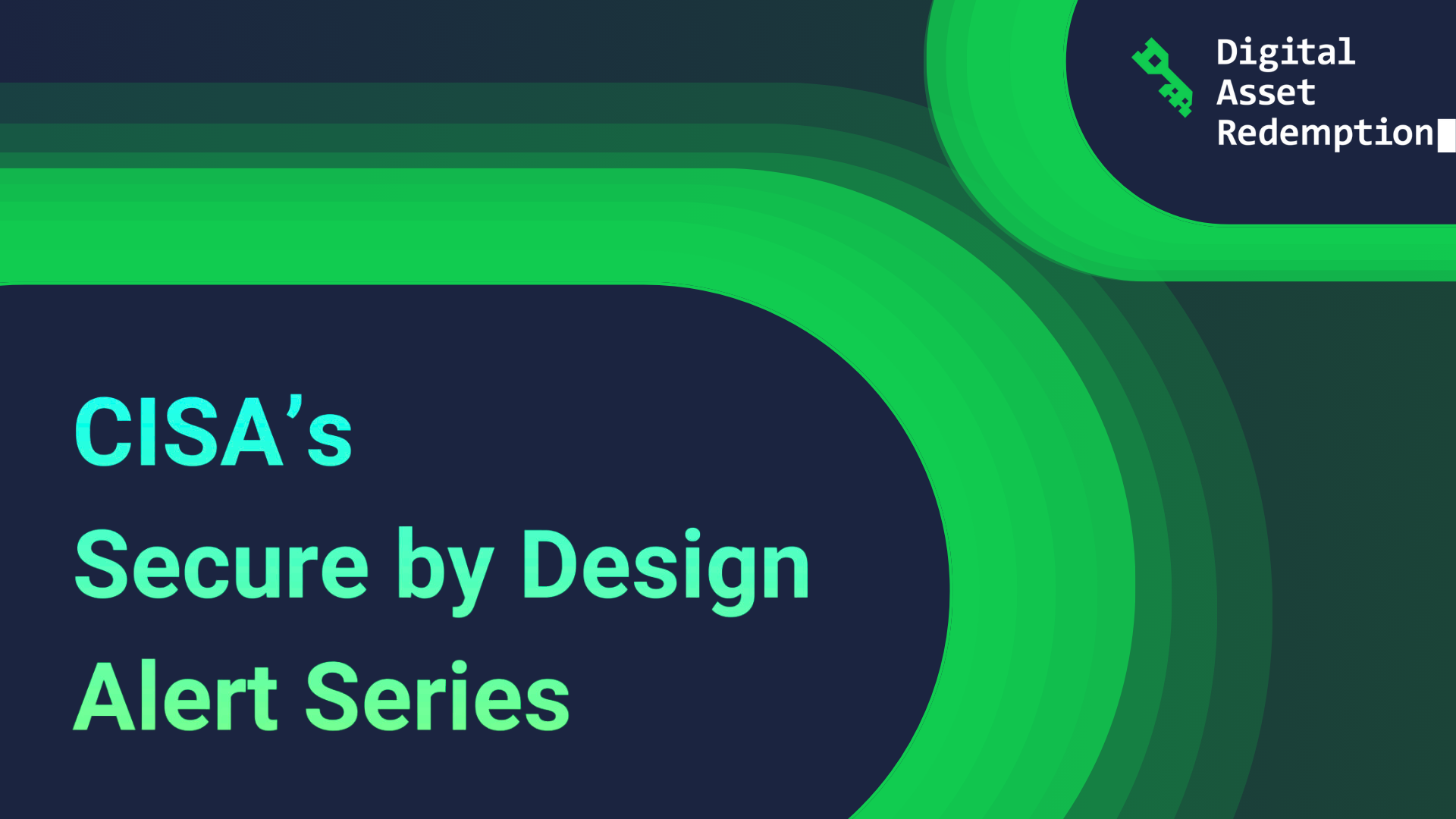 Cisa s secure by design alert series